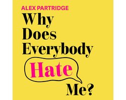Why Does Everybody Hate Me?