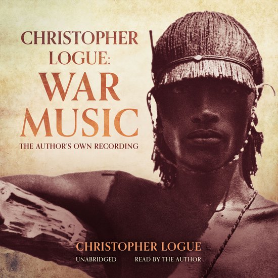 Christopher Logue: War Music - cover