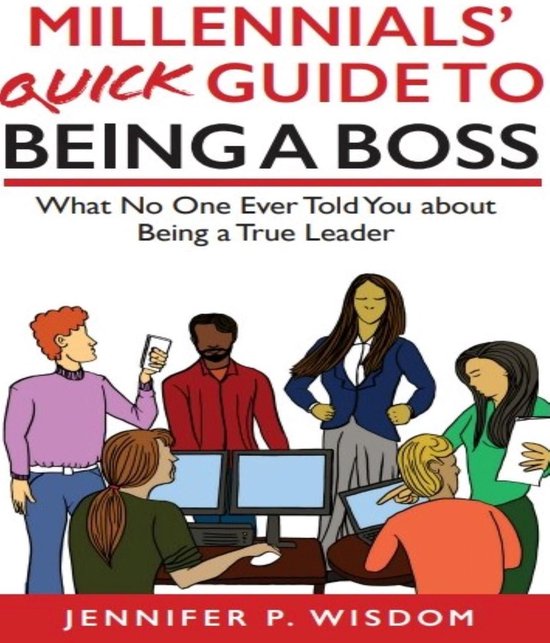 Millennials' Quick Guide to Being a Boss - cover