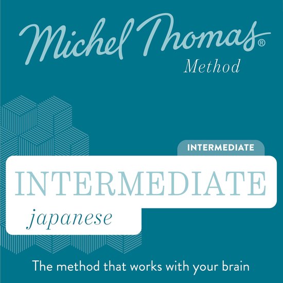 Japanese (Michel Thomas Method)- Intermediate Japanese (Michel Thomas Method) - Full course