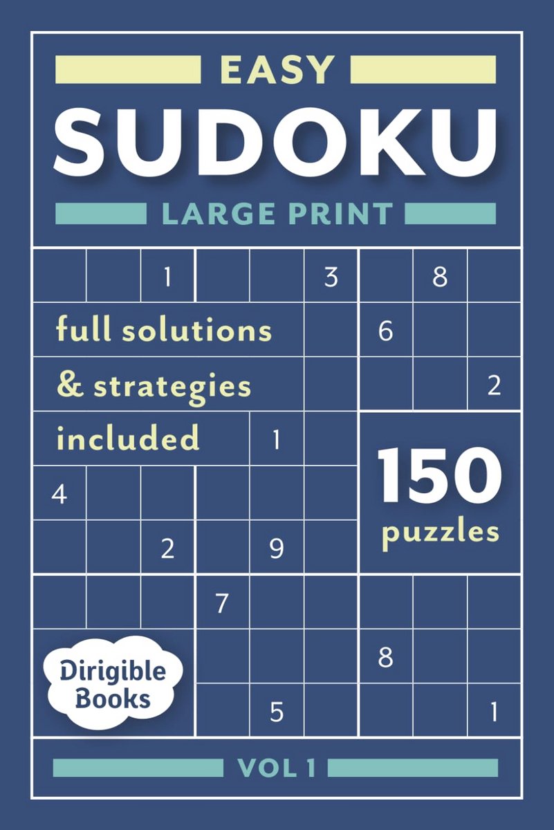 Eenvoudige Sudoku Puzzels voor Beginners: 150 Grote Letter Puzzels met Oplossingen