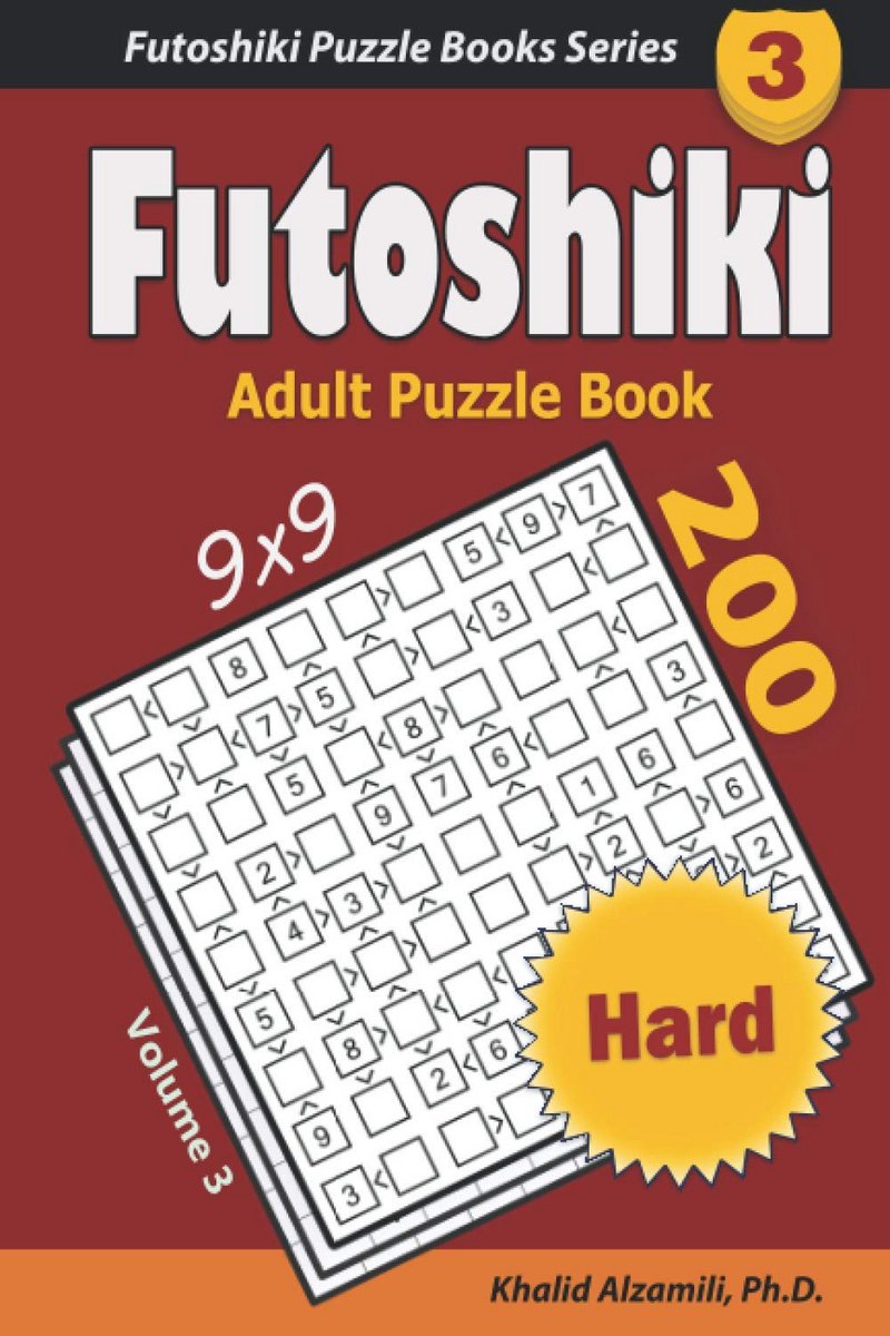 Futoshiki 9x9 Puzzelboek - 200 Uitdagende Logische Denkoefeningen voor Volwassenen