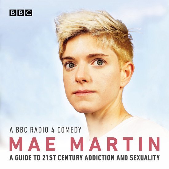Mae Martin's Guide to 21st Century Addiction and Sexuality - cover