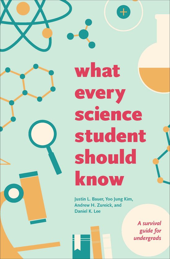 Chicago Guides to Academic Life - What Every Science Student ... - cover