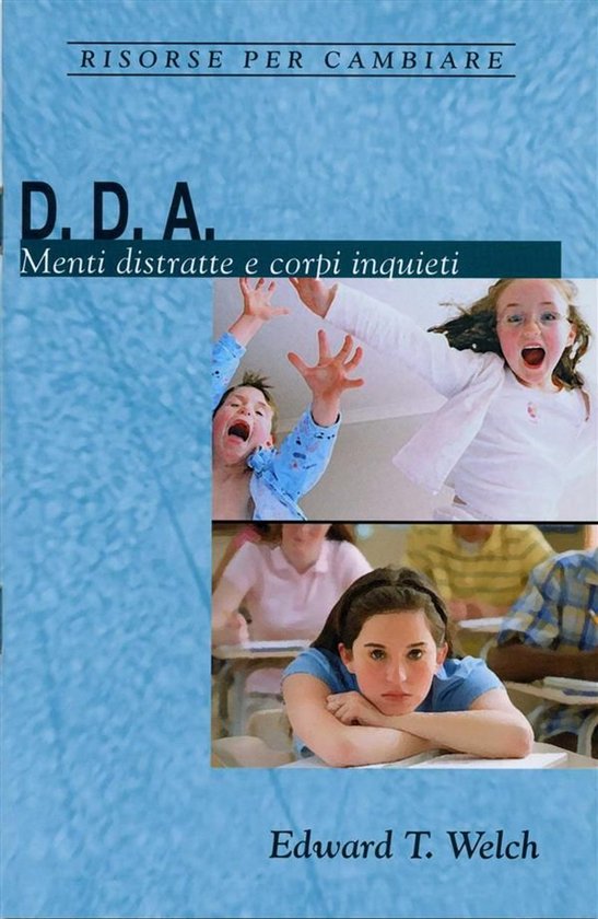 Risorse per cambiare - D. D. A. Menti distratte e corpi inqu ... - cover