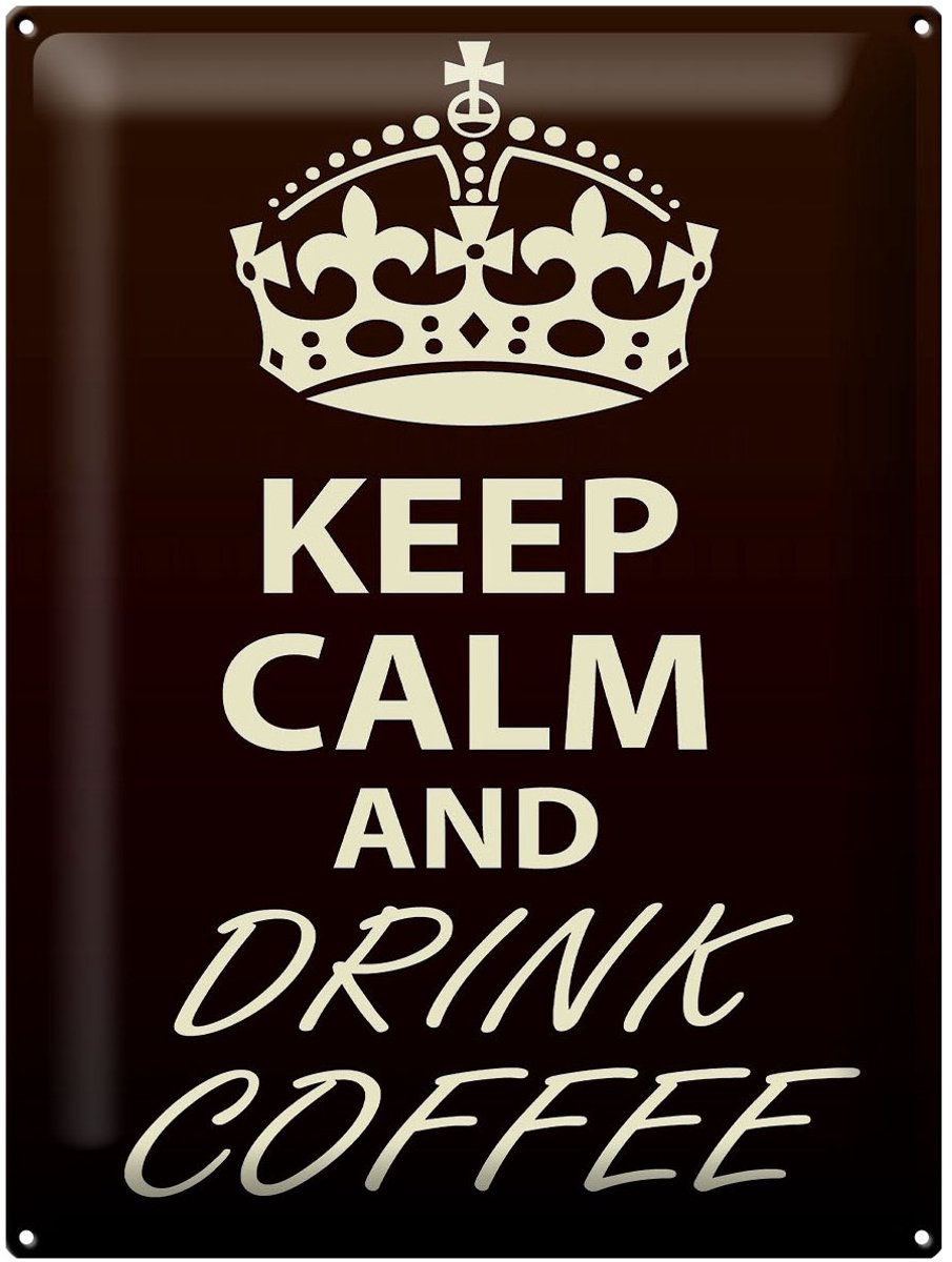 Blechschild Spruch 30x40cm Keep Calm and drink Coffee