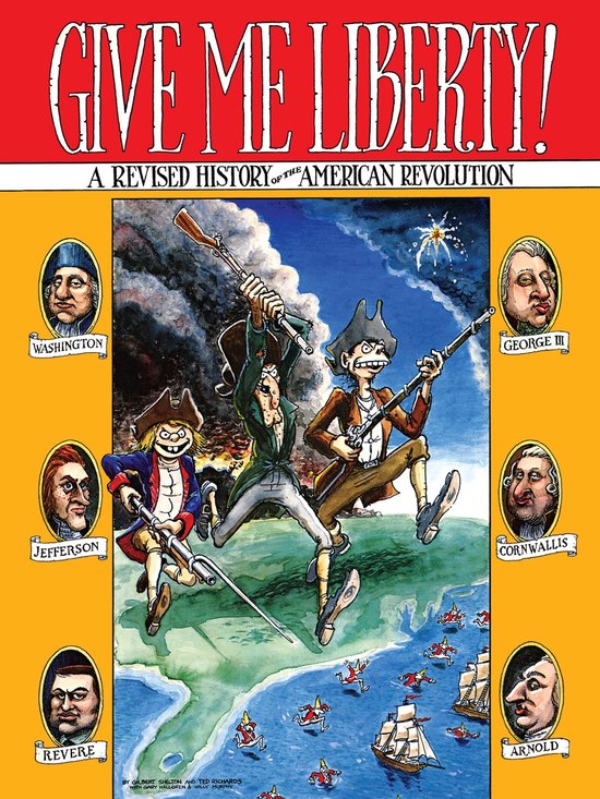 Give Me Liberty!: A Revised History of the American Revoluti ... - cover