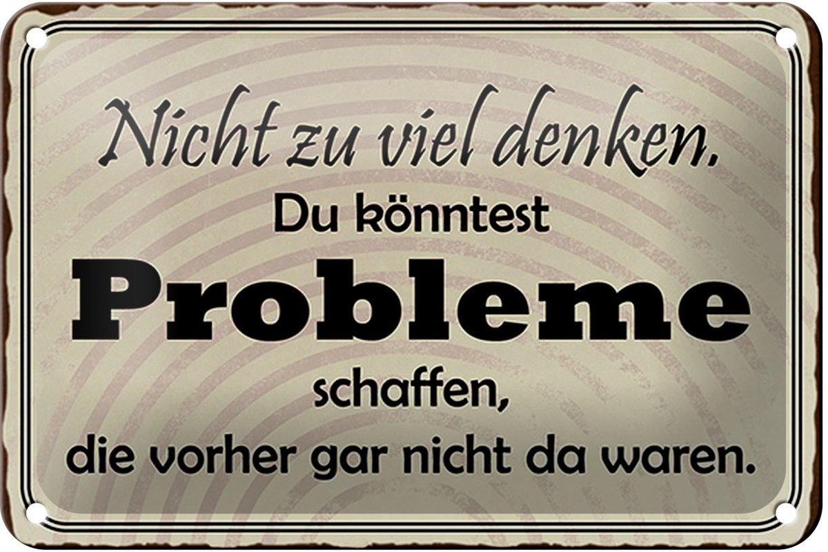 Blechschild Spruch 18x12cm nicht viel denken können Problem
