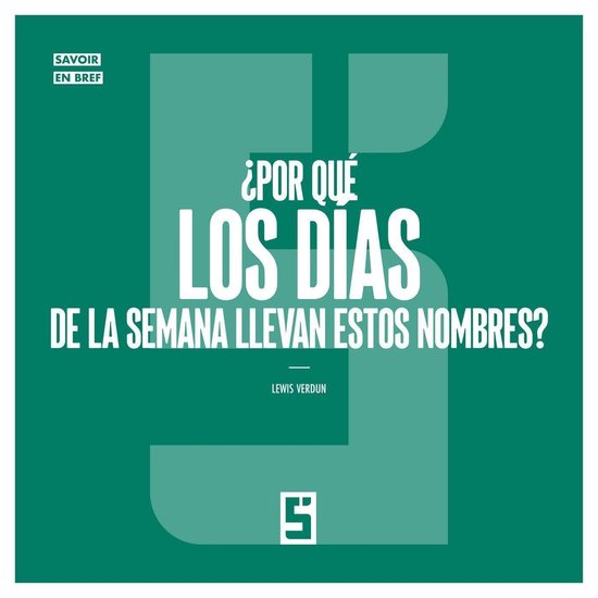 ¿Por qué los días de la semana llevan estos nombres ? - cover