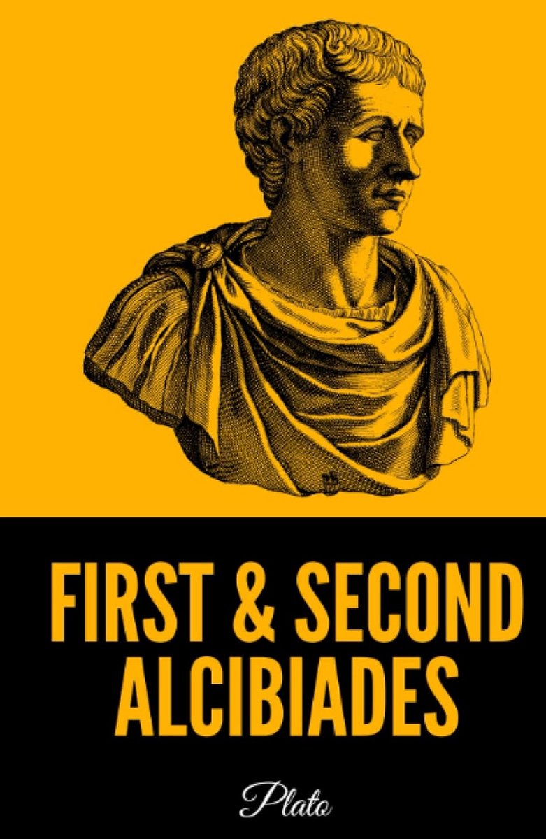 Alcibiades I & II - Filosofische Dialogen over Ethiek en Politiek