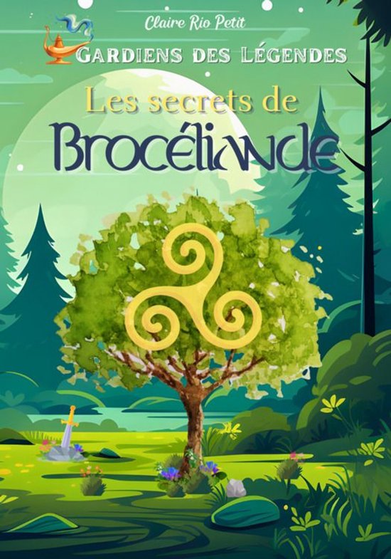 Gardiens des légendes 2 - Les secrets de Brocéliande - cover