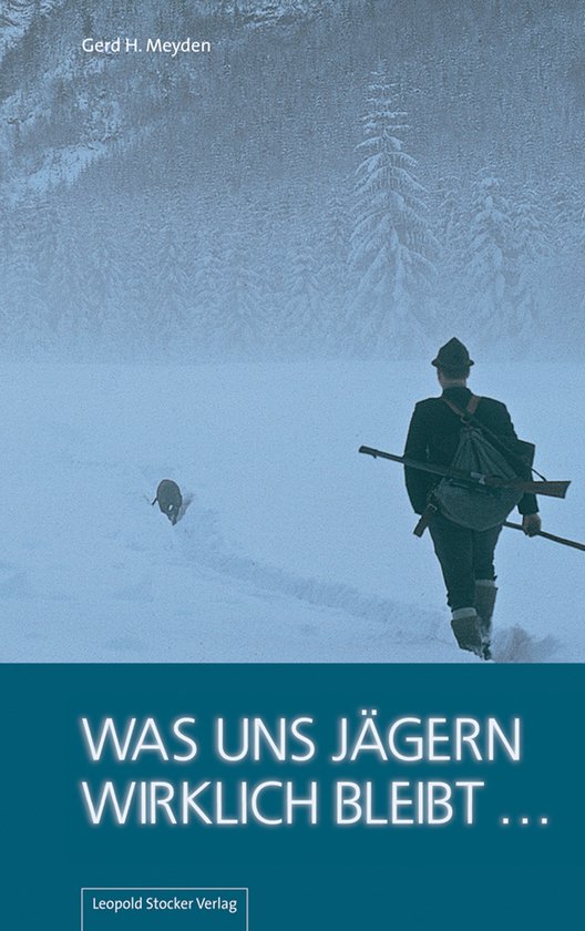 Was uns Jägern wirklich bleibt ... - cover