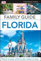 Travel Guide - DK Eyewitness Family Guide Florida