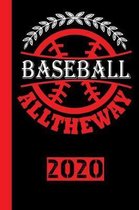 Baseball Alltheway 2020: Your annual calendar for 2020, clearly arranged with one page per week. Scheduler for your baseball matches of your ba