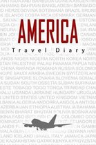 America Travel Diary: Travel and vacation diary for America. A logbook with important pre-made pages and many free sites for your travel mem