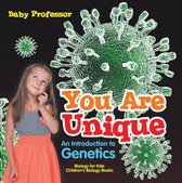 You Are Unique : An Introduction to Genetics - Biology for Kids Children's Biology Books