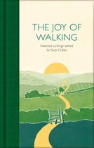 The Joy of Walking Selected Writings Macmillan Collector's Library
