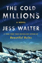 The Cold Millions A Novel