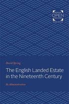 The English Landed Estate in the Nineteenth Century – Its Administration