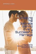 Unveiling The Secrets Behind Every Successful Marriage