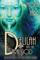 The Eternal Realm- Delilah and the Dark God