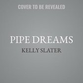 Pipe Dreams