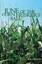 June Of The Corn Huskers Ball
