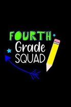 Fourth Grade Squad: Student Writing Journal With Blank Lined Pages - WIDE RULED - Class Notes Composition Notebook for Boys