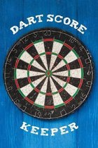 Dart Score Keeper: Customized Darts Cricket and 301 & 501 Games Dart Score Sheet in One Logbook; Training Aid For Beginners & Advanced Pl