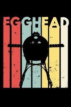Egghead: 6x9 150 Page College Ruled Notebook for Egg Smoker fans, Grilling aficionados, and BBQ Enthusiasts.