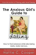 The Anxious Girl's Guide to Dating