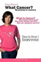What Cancer?: My journey to recovery