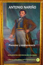 Historia Militar de Colombia-Guerras civiles y violencia politica - Antonio Nariño Precursor y revolucionario