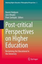 Debating Higher Education: Philosophical Perspectives 3 - Post-critical Perspectives on Higher Education