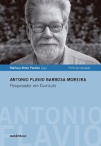 Antonio Flavio Barbosa Moreira - Pesquisador em Currículo