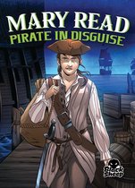 Pirate Tales - Mary Read: Pirate in Disguise