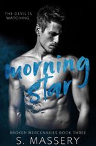 Broken Mercenaries 3 - Morning Star