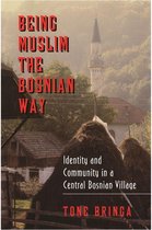Princeton Studies in Muslim Politics 3 - Being Muslim the Bosnian Way