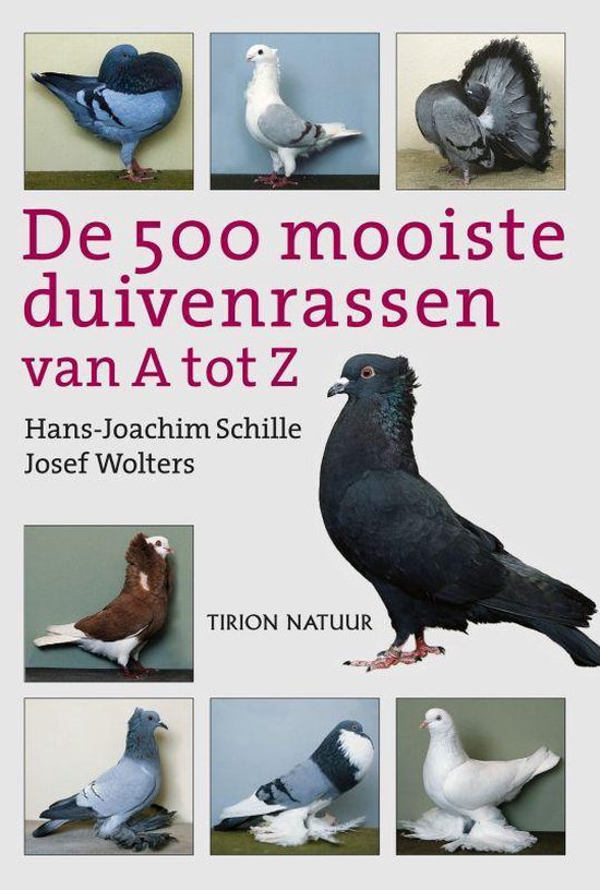 Cover van het boek 'De 500 mooiste duivenrassen van A tot Z' van Hans-Joachim Schille