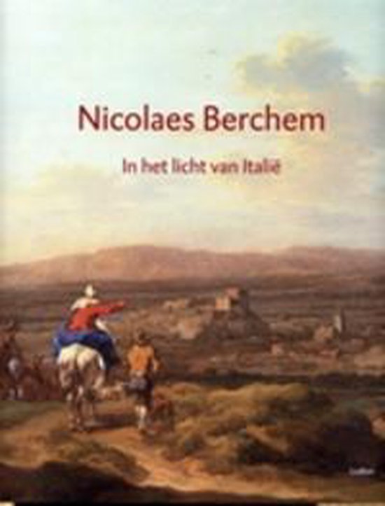 Cover van het boek 'Nicolaes Berchem in het licht van Italie'