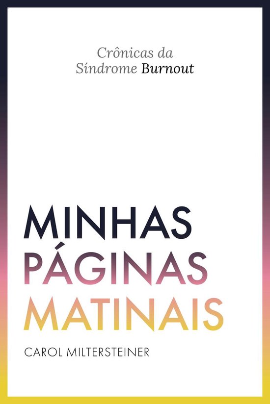 Minhas Páginas Matinais: Crônicas da Síndrome de Burnout - cover