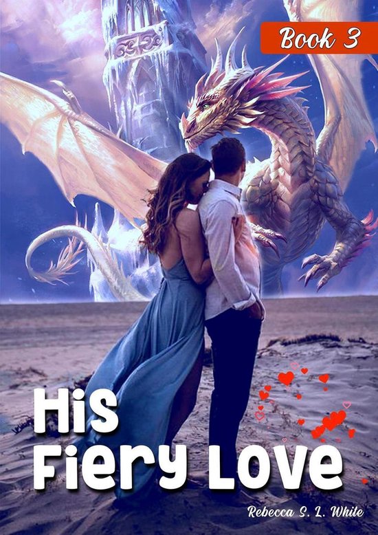 His Fiery Love 3 His Fiery Love Book 3 (ebook), Rebecca S.L. White