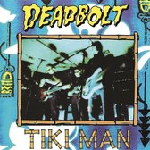 Deadbolt - Tiki Man (LP)