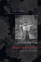 Shots in the Dark - Japan, Zen and the West