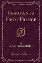 Fragments from France, Vol. 5 (Classic Reprint)