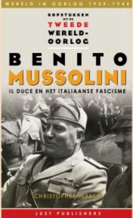 Cover van het boek 'Kopstukken uit de 2de WO 1939-1945 Benito Mussolini' van C. Hibbert
