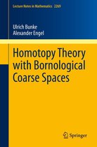 Lecture Notes in Mathematics 2269 - Homotopy Theory with Bornological Coarse Spaces