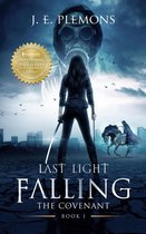 Last Light Falling Saga 1 - Last Light Falling - The Covenant, Book I