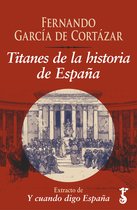 Y cuando digo España - Titanes de la historia de España