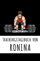 Trainingstagebuch von Ronina: Personalisierter Tagesplaner f�r dein Fitness- und Krafttraining im Fitnessstudio oder Zuhause